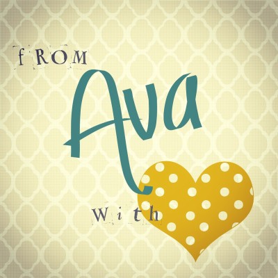 from Ava with love